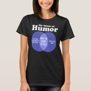T-shirt Humour Offensif Rude Sarcastique Mon sens de l'Hum