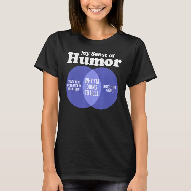 T-shirt Humour Offensif Rude Sarcastique Mon sens de l'Hum (Devant)
