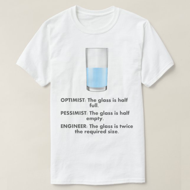 T-shirt Humour Optimist Pessimist Engineer (Design devant)