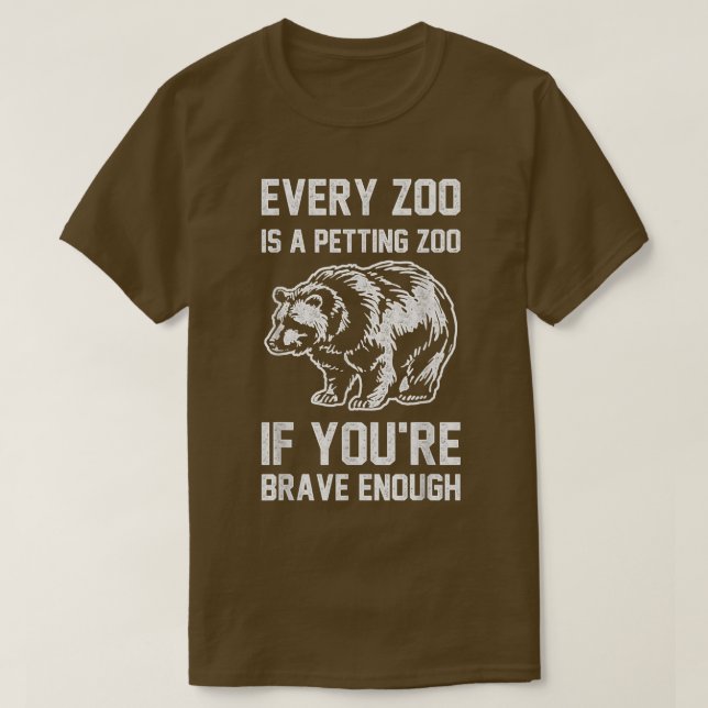 T-shirt Humour Ours Zoo Brave à la mode (Design devant)
