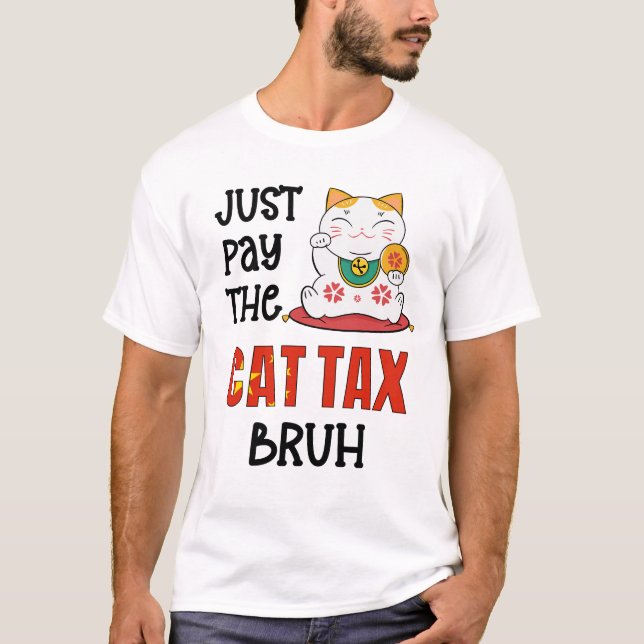 T-shirt Humour PAYER LA TAXE SUR LE TSAC BRUH (Devant)