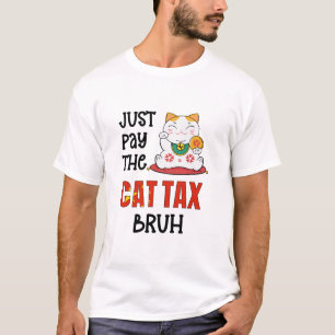 T-shirt Humour PAYER LA TAXE SUR LE TSAC BRUH