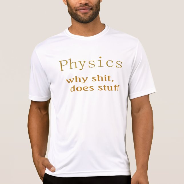 T-shirt humour physique (Devant)