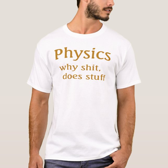 T-shirt humour physique (Devant)