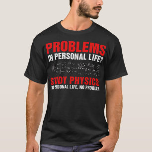 T-shirt Humour physique de l'étude