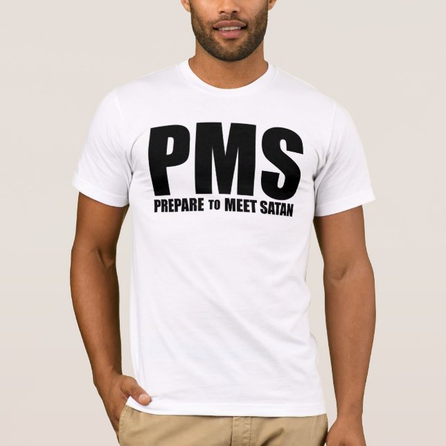 T-shirt Humour PMS (Devant)