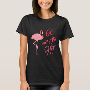 T-shirt Humour pour les 60 ans Flamant rose