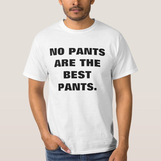 T-shirt Humour Sans Pantalon (Devant)