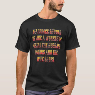 T-shirt Humour sarcastique drôle Mariage devrait être comm