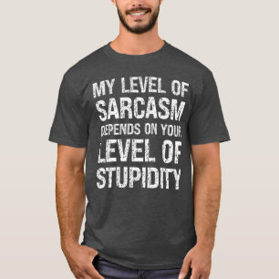 T-shirt Humour sarcastique Mon niveau d'humour sarcastique
