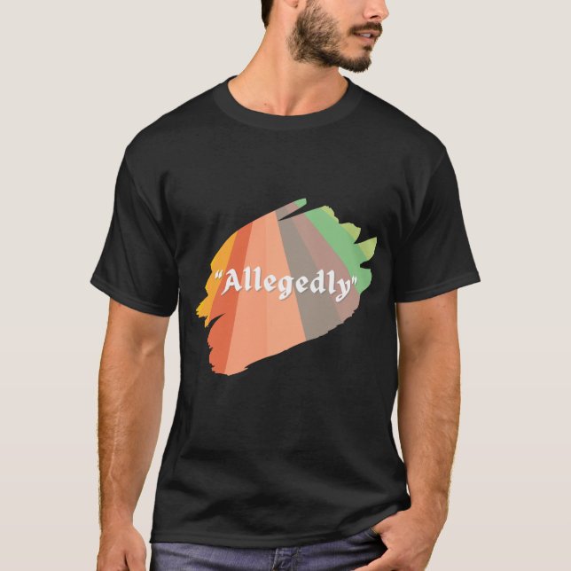 T-shirt Humour sarcastique "supposé" drôle (Devant)