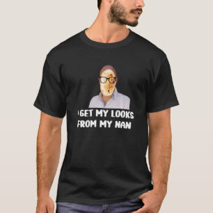 T-shirt Humour stupide J'ai mon look de ma nan Papa Joke