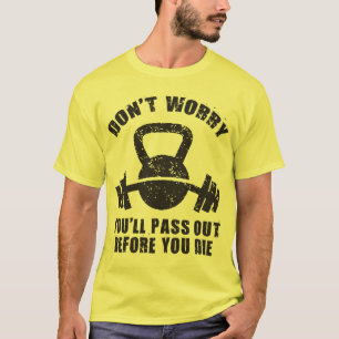 T-shirt Humour WOD - Passe Avant De Mourir. Fitness drôle
