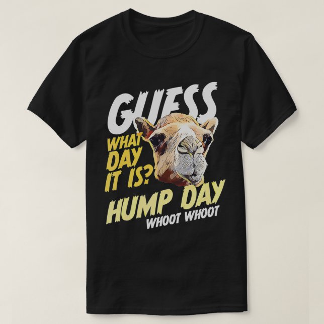 T-shirt Hump Day Devinez Quel Jour C'Est Du Chameau (Design devant)