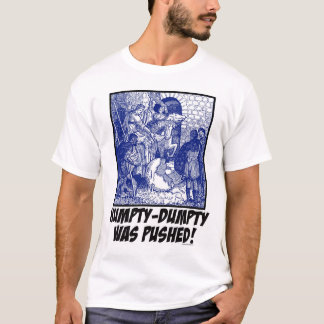 T-shirt Humpty-Dumpty a été poussé !