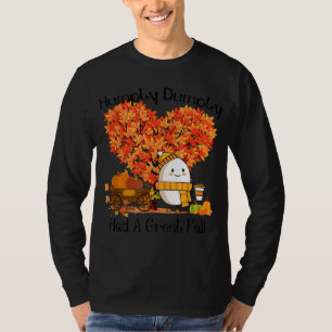 T-shirt Humpty Dumpty A Eu Une Grande Chute