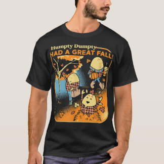 T-shirt Humpty Dumpty A Eu Une Grande Chute Drôle Novelty