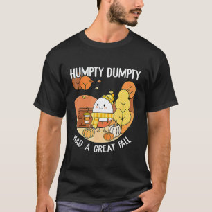 T-shirt Humpty Dumpty A Eu Une Grande Chute Halloween Ense