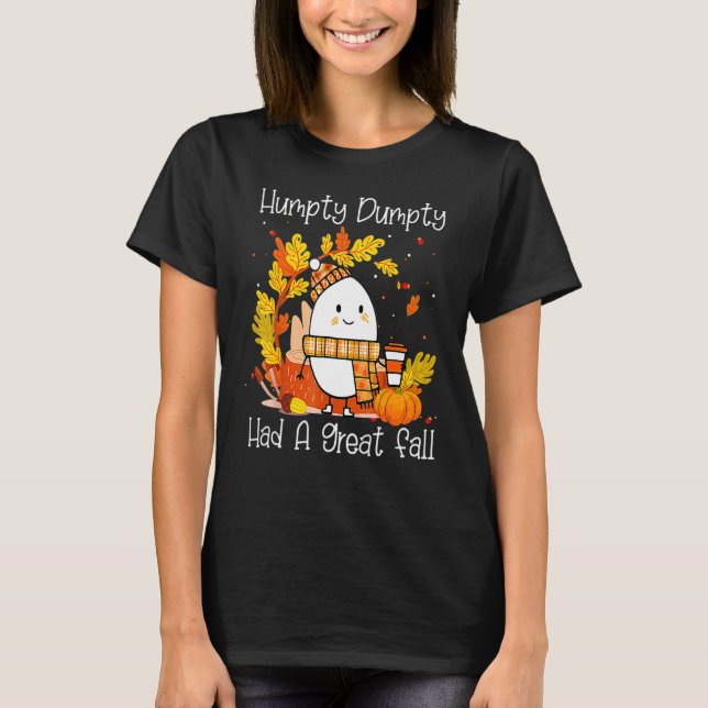 T-shirt Humpty Dumpty Had A Great Fall Happy Fall Y'all Th (Devant)