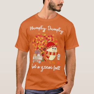 T-shirt Humpty Dumpty Had A Great Fall Thanksgiving Autumn