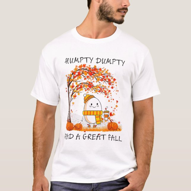 T-shirt Humpty Dumpty Had A Great Fall Thanksgiving Autumn (Devant)