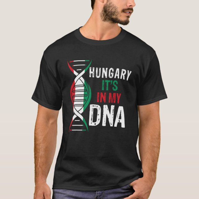 T-shirt Hungary It s In My DNA Proud Hungarian Hungary Fla (Devant)