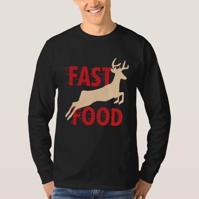 T-shirt Hunter Hunting Deer Fast Food (Devant)