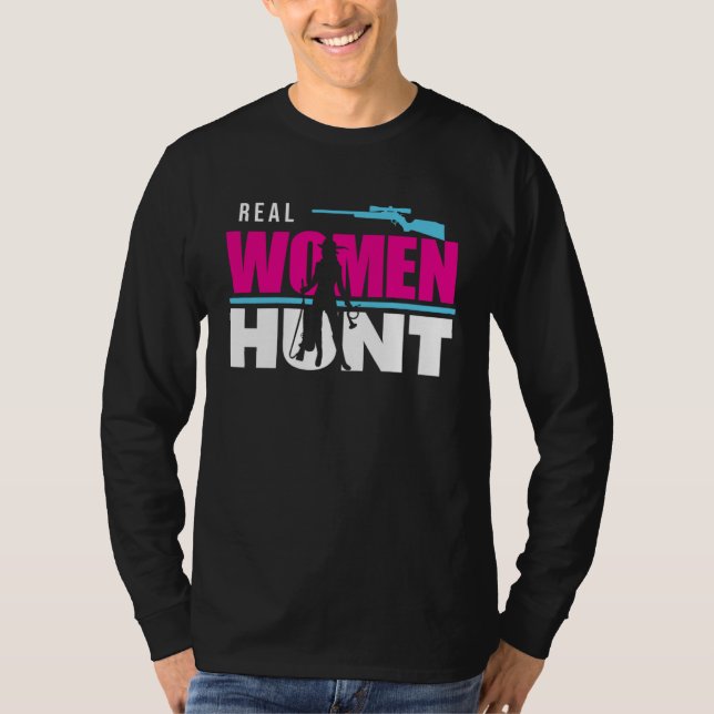 T-shirt Hunter Hunting Real Women Hunt (Devant)