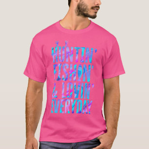 T-shirt Huntin' Fishin' Et Lovin' Quotidien Chasse Pêche