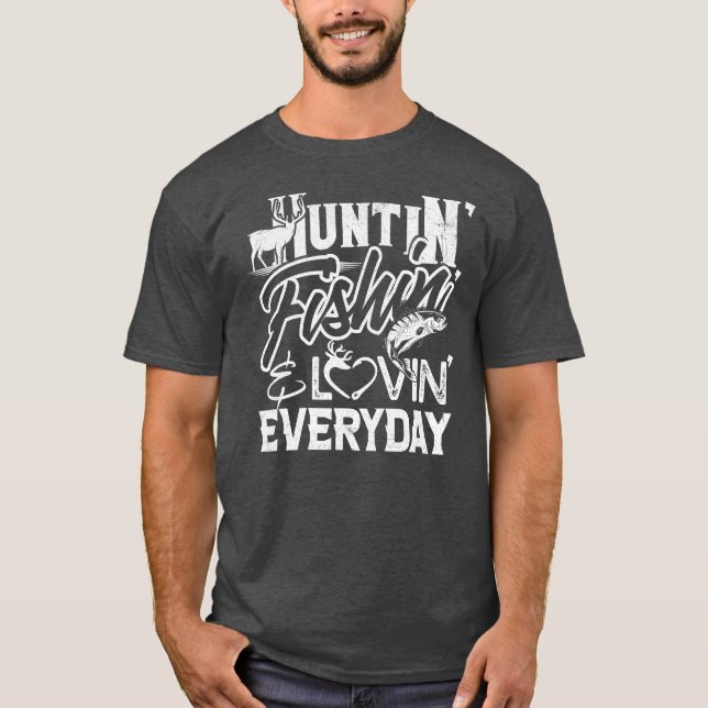 T-shirt Huntin Fishin Lovin Chaque Jour Pays (Devant)