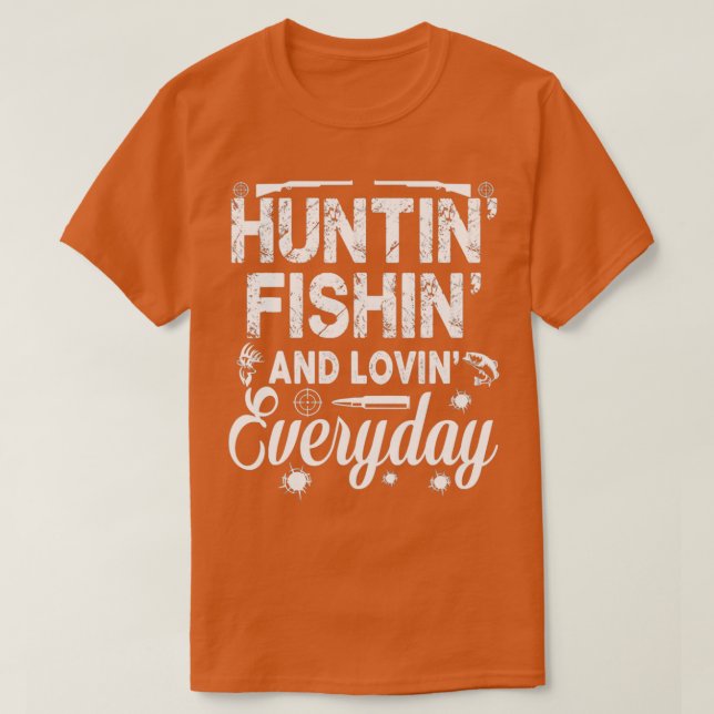 T-shirt Huntin Fishin Lovin Pères du quotidien (Design devant)
