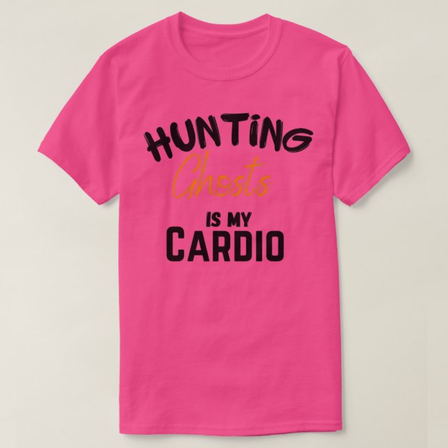 T-shirt Hunting ghost is my cardio funny halloween gift re (Design devant)