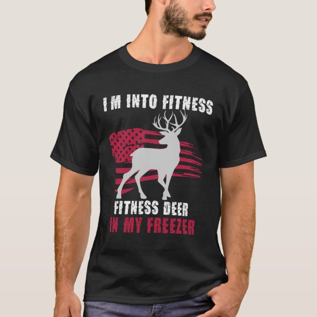 T-shirt Hunting Im Into Fitness Fit_ness Deer Freezer Men  (Devant)