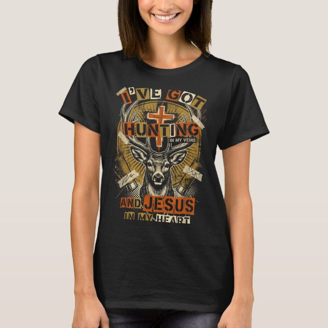 T-shirt Hunting In My Veins Jesus In Heart Christian Deer  (Devant)