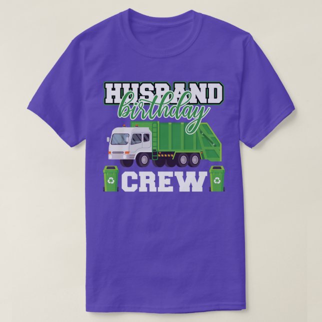 T-shirt Husband Birthday Crew Garbage Truck Family Matchin (Design devant)
