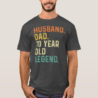T-shirt Husband dad 70 year old legend 70th birthday