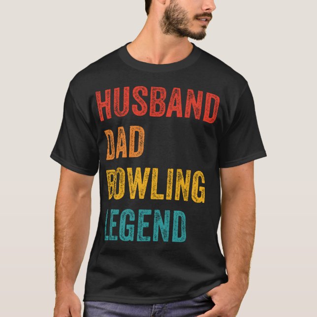 T-shirt Husband Dad Bowling Legend (Devant)