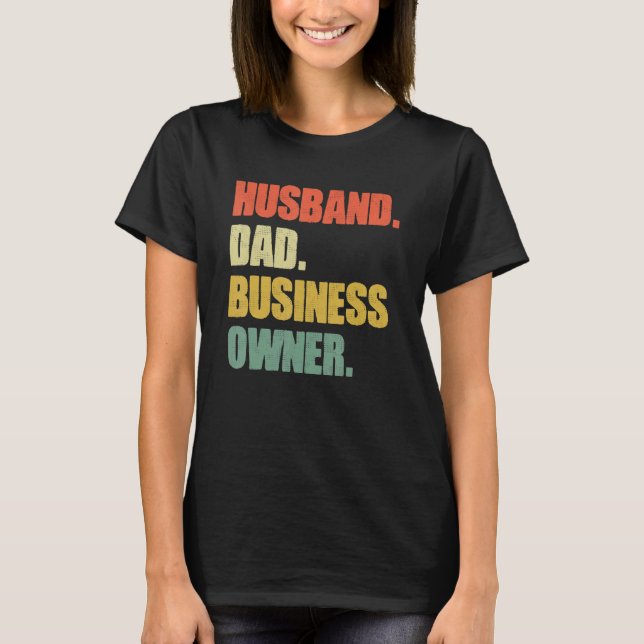 T-shirt Husband Dad Business Owner CEO Entrepreneur Father (Devant)