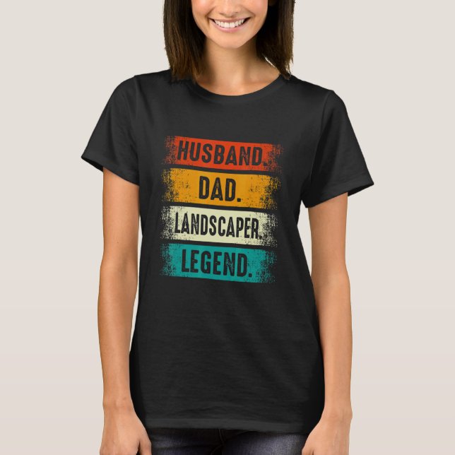 T-shirt Husband Dad Landscaper Lawn Care Landscaping Fathe (Devant)