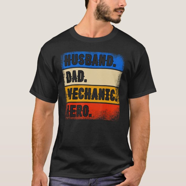 T-shirt Husband Dad Mechanic Hero  Father's Day Mechanic (Devant)