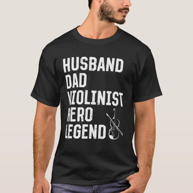 T-shirt Husband Dad Violinist Hero Legend Violinist Musici (Devant)
