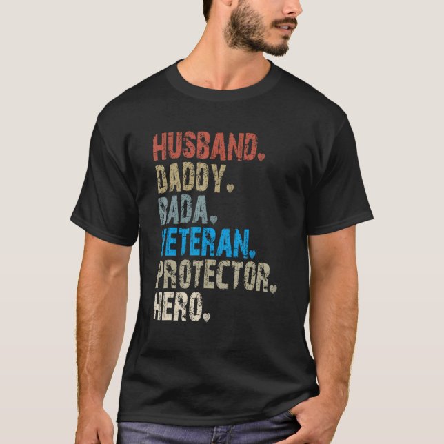 T-shirt Husband Daddy Bada Veteran Protector Hero (Devant)