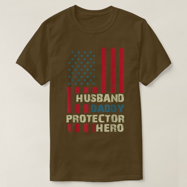 T-shirt Husband Daddy Protector Hero American US Flag Fath (Design devant)