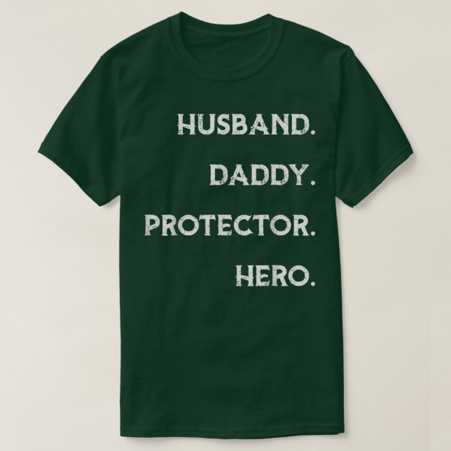 T-shirt Husband Daddy Protector Hero T Funny Father's Day  (Design devant)