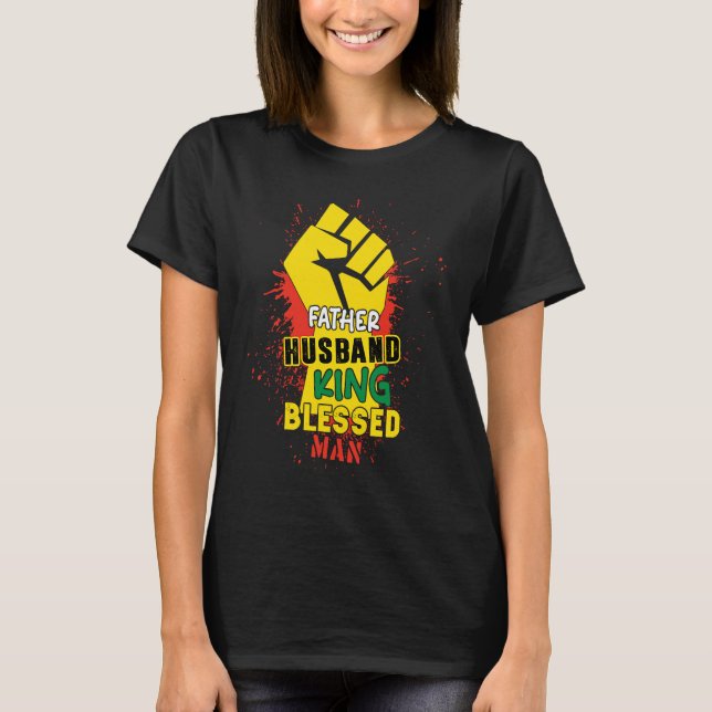 T-shirt Husband Father King Blessed Man Black Dad Father B (Devant)