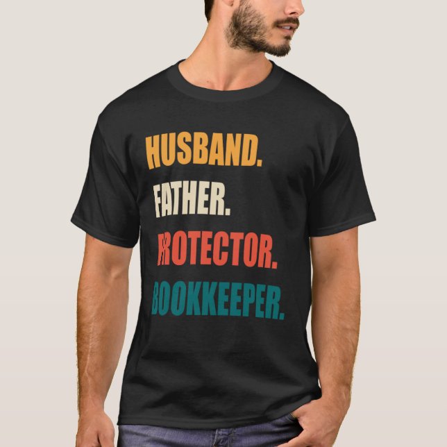 T-shirt Husband Father Protector Bookkeeper (Devant)