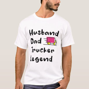 T-shirt Husband Papa Trucker Legend, camionneur dire amant