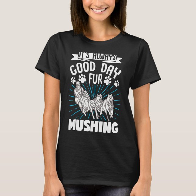 T-shirt Huskies Dog Sled Rider Sledding Mushing 18 (Devant)