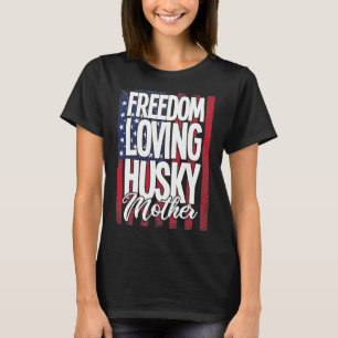 T-shirt Husky Chien Liberté Aimer Husky Mère