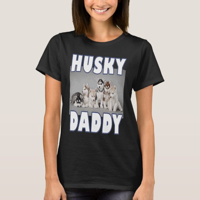 T-shirt Husky Daddy Chiens sibériens Husky Chiens Husky (Devant)